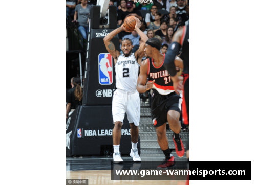 完美体育官方网站NBA球星莱纳德：统治力与冠军梦想 - 副本